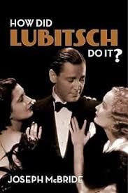 HOW DID LUBITSCH DO IT?