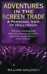 ADVENTURES IN THE SCREEN TRADE