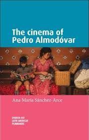 THE CINEMA OF PEDRO ALMODOVAR