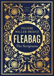 FLEABAG: THE SCRIPTURES