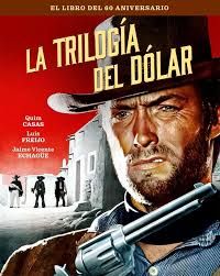 LA TRILOGIA DEL DOLAR. EL LIBRO DEL 60 ANIVERSARIO