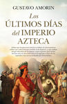 LOS ÚLTIMOS DÍAS DEL IMPERIO AZTECA