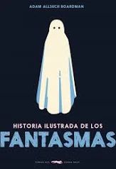 HISTORIA ILUSTRADA DE LOS FANTASMAS