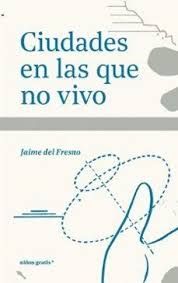 CIUDADES EN LAS QUE NO VIVO