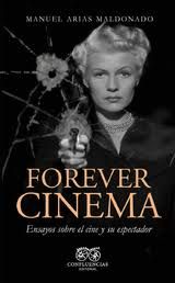 FOREVER CINEMA: ENSAYOS SOBRE EL CINE Y SU ESPECTADOR