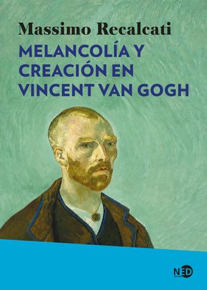 MELANCOLÍA Y CREACIÓN EN VINCENT VAN GOGH