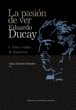 LA PASIÓN DE VER. EDUARDO DUCAY (2 VOLS.)