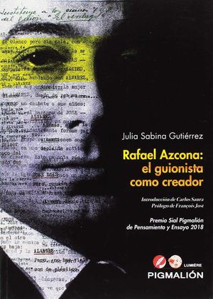 RAFAEL AZCONA: EL GUIONISTA COMO CREADOR