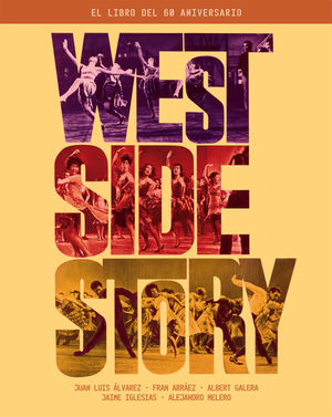 WEST SIDE STORY/EL LIBRO DEL 60 ANIVERSARIO