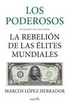 LOS PODEROSOS, LA REBELION DE LAS ELITES MUNDIALES. 9788418414831