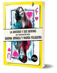 LA AMISTAD Y SUS DERIVAS