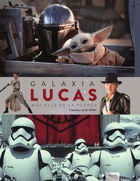 GALAXIA LUCAS MAS ALLA DE LA FUERZA EDICION ACTUALIZADA Y. 9788419790835