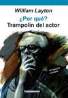 ¿POR QUÉ? TRAMPOLÍN DEL ACTOR