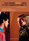 UNA MIRADA QUEER SOBRE  EL CINE ESPAÑOL DEL SIGLO