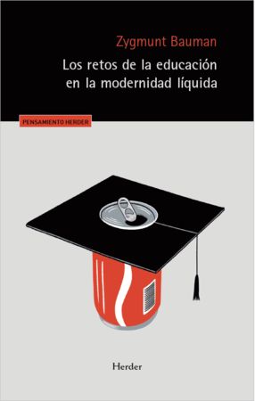 LOS RETOS DE LA EDUCACIÓN EN LA MODERNIDAD LÍQUIDA