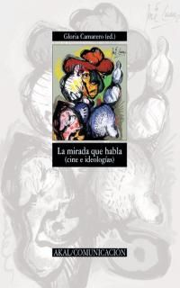 MIRADA QUE HABLA (CINE E IDEOLOGIA)