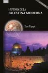 HISTORIA DE LA PALESTINA MODERNA (3ª ED.). 9788446054986