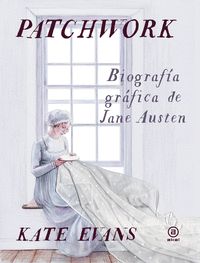 PATCHWORK. BIOGRAFIA GRAFICA DE JANE AUSTEN