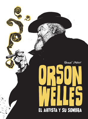 ORSON WELLS. EL ARTISTA Y SU SOMBRA