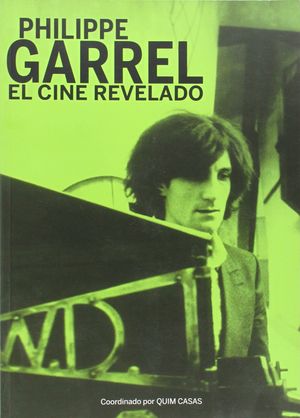PHILIPPE GARREL-EL CINE REVELADO