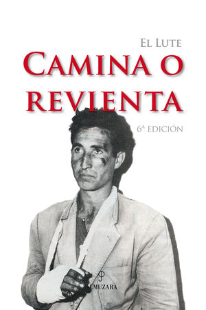 LUTE, EL - CAMINA O REVIENTA