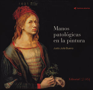 MANOS PATOLÓGICAS EN LA PINTURA. 9788498289886
