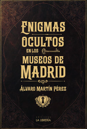 ENIGMAS OCULTOS EN LOS MUSEOS DE MADRID