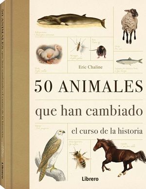 50 ANIMALES QUE HAN CAMBIADO LA HISTORIA