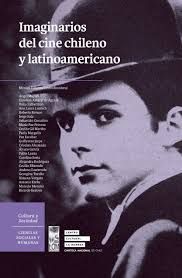IMAGINARIOS DEL CINE CHILENO Y LATINOAMERICANO