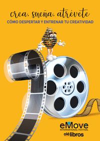 CREA, SUEÑA, ATRÉVETE