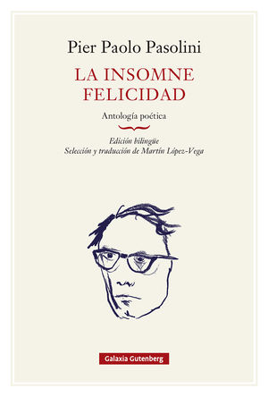 LA INSOMNE FELICIDAD. ANTOLOGÍA POÉTICA- RÚSTICA