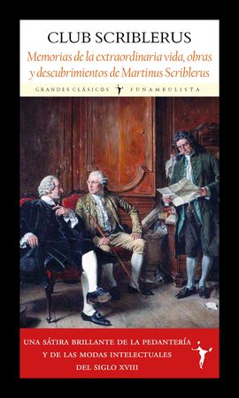 MEMORIAS DE LA EXTRAORDINARIA VIDA, OBRAS Y DESCUBRIMIENTOS DE MARTINUS SCRIBLER