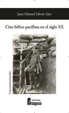 CINE BÉLICO PACIFISTA EN EL SIGLO XX
