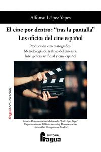 EL CINE POR DENTRO: TRAS LA PANTALLA. LOS OFICIOS DEL CINE ESPAÑOL