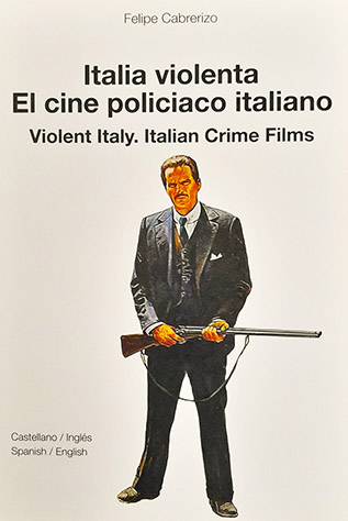 ITALIA VIOLENTA - EL CINE POLICIACO ITALIANO
